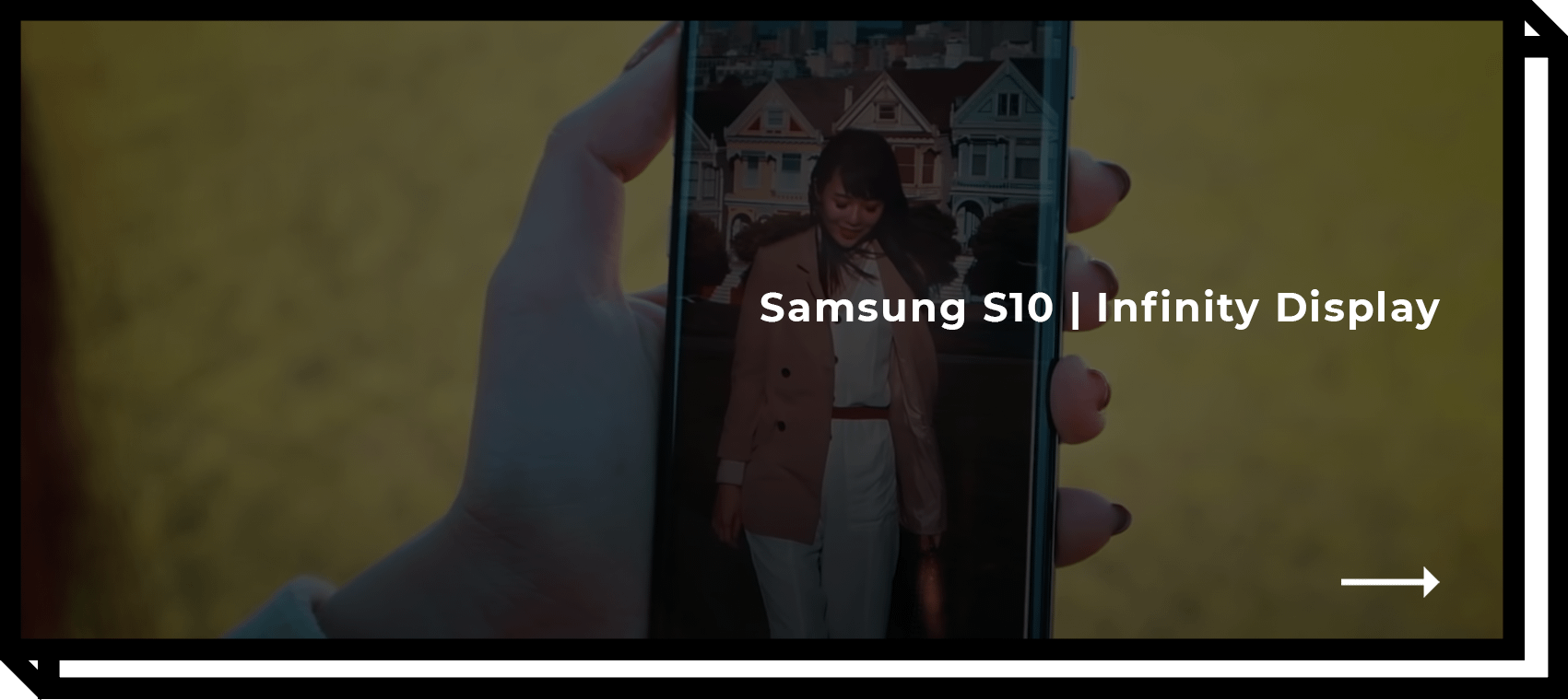 Samsung S10 - Infinity Display