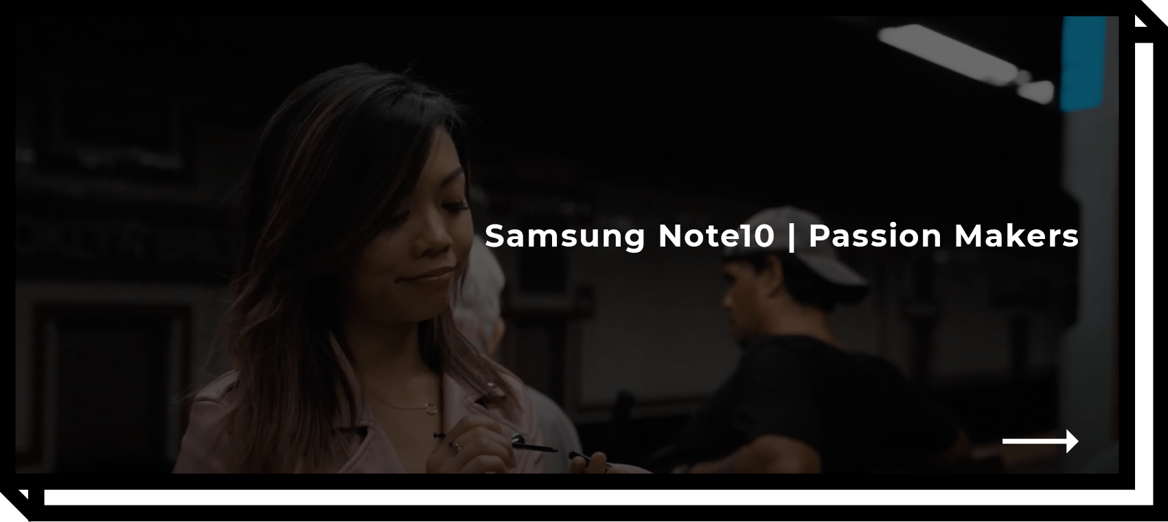 Samsung Note10 - Passion Makers (Jenn)